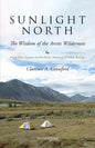 Sunlight North: Forty-Five Seasons in the Arctic National Wildlife Refuge - Paperback