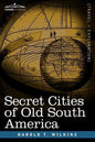 Secret Cities of Old South America - Paperback