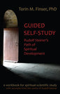 Guided Self-Study: Rudolf Steiner's Path of Spiritual Development: A Spiritual-Scientific Workbook - Paperback