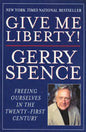 Give Me Liberty: Freeing Ourselves in the Twenty-First Century - Paperback
