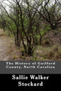 The History of Guilford County, North Carolina - Paperback