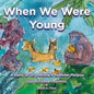 When We Were Young: A Story of Dr. Dolittle's Pushme-Pullyou - Paperback
