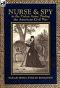 Nurse and Spy in the Union Army During the American Civil War - Hardcover