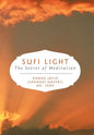 Sufi Light: The Secret of Meditation - Hardcover