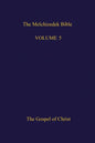 The Melchizedek Bible, Volume 5: The Gospel of Christ - Paperback