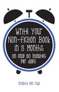 Write Your Non-Fiction Book in 3 Months: (in only 30 minutes per day!) - Paperback