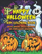 Happy Halloween Kids Coloring Book: Ghosts, Witches, Jack-o-Lanterns, and Other Goofy Monsters - Paperback