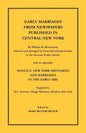 Early Marriages from Newspapers Published in Central New York: By William M. Beauchamp, Selected and Arranged by Grace Beauchamp Lodder of the Syracus - Paperback