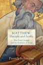 Matthew, Disciple and Scribe - Hardcover