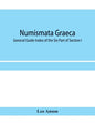 Numismata graeca; Greek coin-types, classified for immediate identification: General Guide-Index of the Six Part of Section I - Paperback