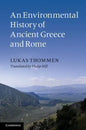 An Environmental History of Ancient Greece and Rome - Paperback