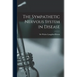 The Sympathetic Nervous System in Disease - Paperback