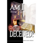 Am I Being Deceived - Paperback
