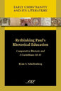Rethinking Paul's Rhetorical Education: Comparative Rhetoric and 2 Corinthians 10-13 - Paperback