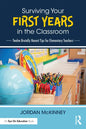 Surviving Your First Years in the Classroom: Twelve Brutally Honest Tips for Elementary Teachers - Paperback