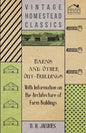 Barns and Other Out-Buildings - With Information on the Architecture of Farm Buildings - Paperback