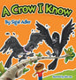 A Crow I Know: Children Bedtime Story Picture Book - Hardcover