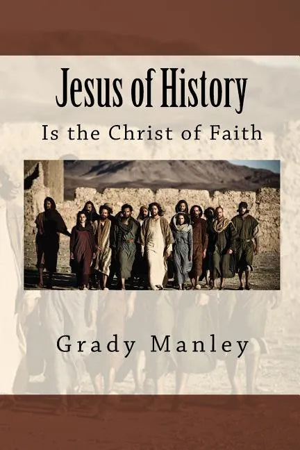 Jesus of History: Is the Christ of Faith - Paperback
