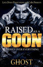 Raised as a Goon: Money Over Everything - Paperback