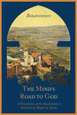 The Mind's Road to God: The Franciscan Vision or a Translation of St. Bonaventure's Itinerarium Mentis in Deum - Paperback
