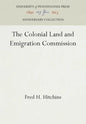 The Colonial Land and Emigration Commission - Hardcover