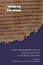 Contextualizing Acts: Lukan Narrative and Greco-Roman Discourse - Paperback