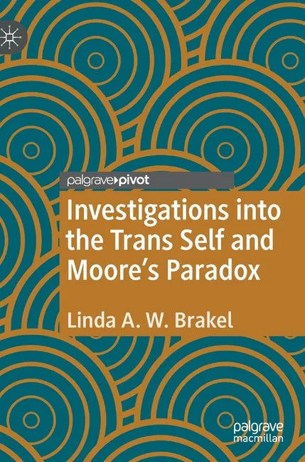 Investigations Into the Trans Self and Moore's Paradox - Hardcover