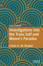 Investigations Into the Trans Self and Moore's Paradox - Hardcover