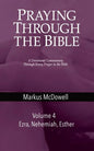 Praying Through the Bible (Vol 4): Ezra, Nehemiah, and Esther - Paperback