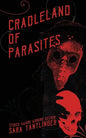 Cradleland of Parasites - Paperback