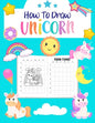 How to Draw Unicorn: For Kids Ages 4-8 l Step by Step Drawing Book for Kids to Learn to Draw Cute Unicorn - Paperback