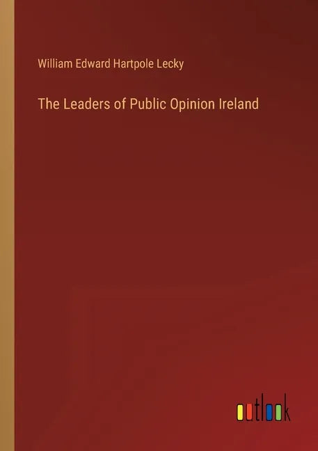 The Leaders of Public Opinion Ireland - Paperback