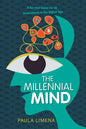 The Millennial Mind: A Survival Guide for All Generations in the Digital Age. - Paperback