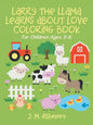 Larry the Llama Learns About Love: Love Is a Fruit of the Spirit Coloring Book - Paperback
