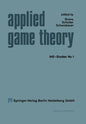 Applied Game Theory: Proceedings of a Conference at the Institute for Advanced Studies, Vienna, June 13-16, 1978 - Paperback