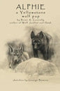 Alphie, a Yellowstone Wolf Pup - Paperback