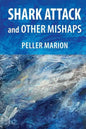 Shark Attack and Other Mishaps - Paperback