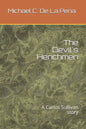 The Devil's Henchmen: A Carlos Sullivan Story - Paperback