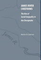 James River Chiefdoms: The Rise of Social Inequality in the Chesapeake - Hardcover