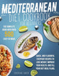 Mediterranean Diet Cookbook for Beginners: The Complete Guide With Over 500 Easy-To-Make, Quick, And Flavorful Everyday Recipes To Lose Weight, Improv - Paperback