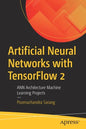 Artificial Neural Networks with Tensorflow 2: Ann Architecture Machine Learning Projects - Paperback