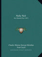Nelly Neil: New Musical Play (1907) - Paperback