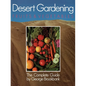 Desert Gardening: Fruits & Vegetables: The Complete Guide - Paperback