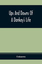 Ups And Downs Of A Donkey'S Life - Paperback