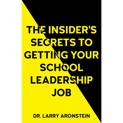 The Insider's Secrets to Getting Your School Leadership Job - Paperback