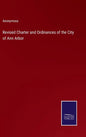 Revised Charter and Ordinances of the City of Ann Arbor - Hardcover