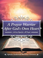 A Prayer Warrior After God's Own Heart: An Easy Read for All People - Paperback