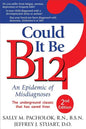 Could It Be B12?: An Epidemic of Misdiagnoses - Paperback