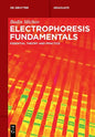 Electrophoresis Fundamentals: Essential Theory and Practice - Paperback