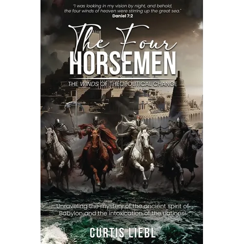 The Four Horsemen: The Winds Of Theopolitical Change - Paperback